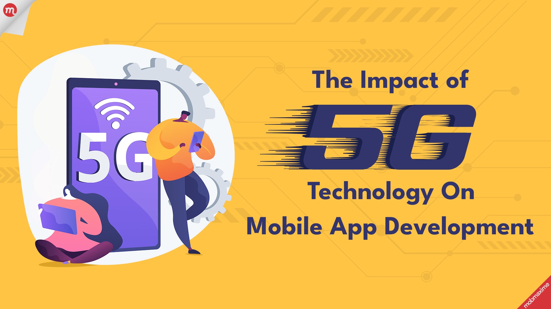 How the 5G Technology is Reshaping Mobile App Development?