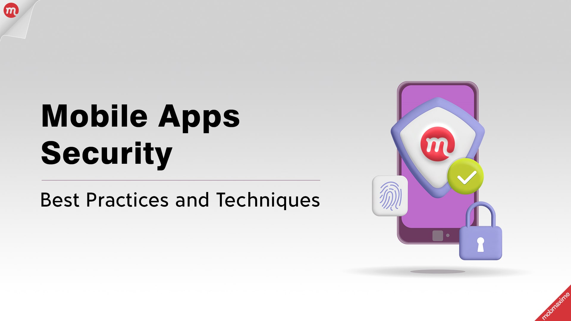 Mobile App Security: Best Practices and Techniques